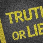 Yellow text on a black surface asking Truth or Lie