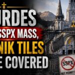 Bishop Bans Traditionalist Group From Leading Public Prayers Lourdes Bishop Bans SSPX From Sacraments & Orders Rupnik Mosaics Covered | SG News